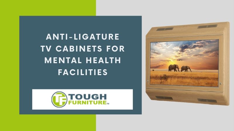 Anti-ligature TV cabinets for mental health environments