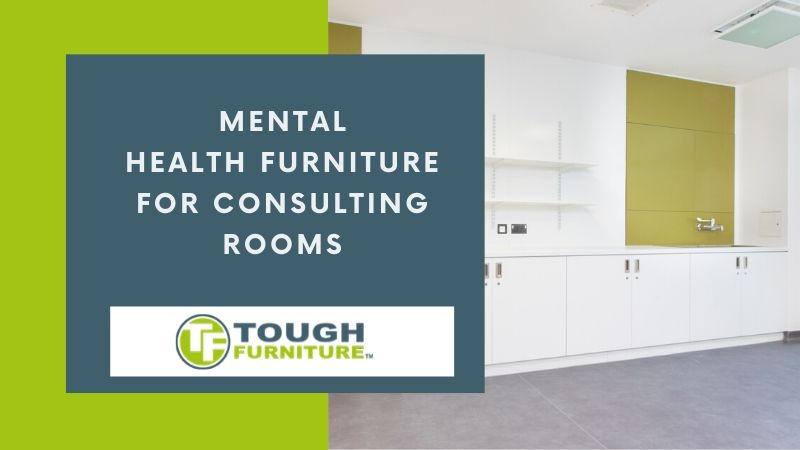 Mental-Health-Furniture-For-Consulting-Rooms-mental-health-Challenging-Environment