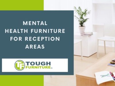 Mental Health Furniture For Reception Areas